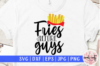 Fries before guys - Women Empowerment SVG EPS DXF PNG