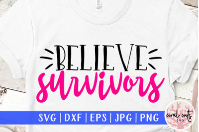 Believe Survivors - SVG EPS DXF PNG