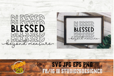 Blessed Beyond Measure - SVG PNG EPS