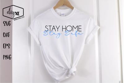 Stay Home Stay Safe - A Social Distancing SVG Cut File