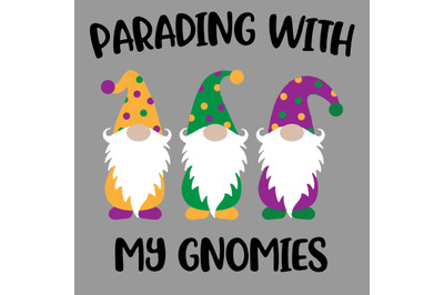 Parading With My Gnomies