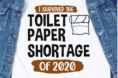 I Survived The Toilet Paper Shortage of 2020 SVG