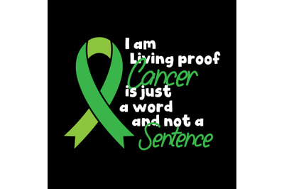 I am Living Proof Cancer is just a word and not a Sentence