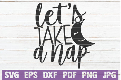 Let&#039;s Take A Nap SVG Cut File