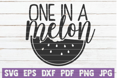 One In A Melon SVG Cut File