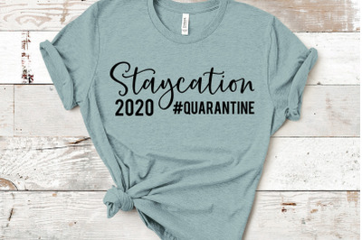 Staycation 2020 Quarantine