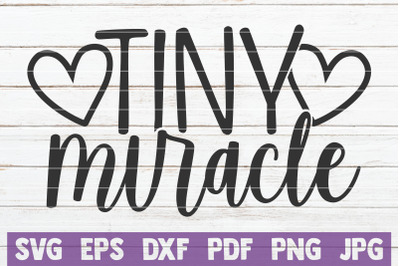 Tiny Miracle SVG Cut File