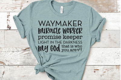 Waymaker, Miracle Worker, My God That Is Who You Are