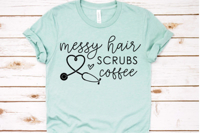Messy Hair, Scrubs, Coffee