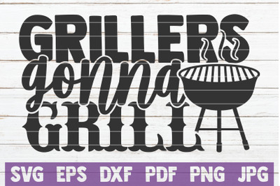 Grillers Gonna Grill SVG Cut File