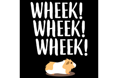 Wheek! Wheek! Wheek! Guinea Pig