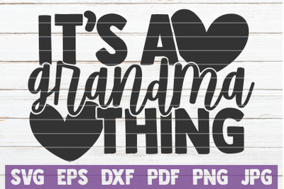 It&#039;s A Grandma Thing SVG Cut File