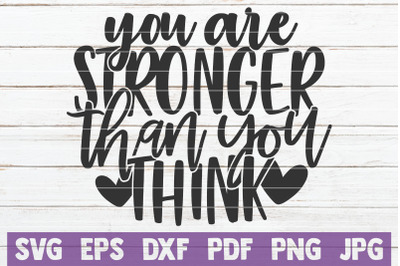 You Are Stronger Than You Think SVG Cut File