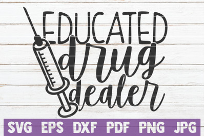 Educated Drug Dealer SVG Cut File