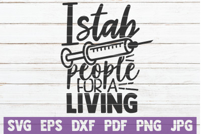 I Stab People For A Living SVG Cut File