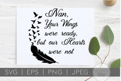 Nan, Your Wings Were Ready | SVG Quote | in Memory | RIP