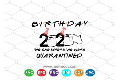 2020 Toilet Paper Birthday Svg - Quarantine Birthday Svg