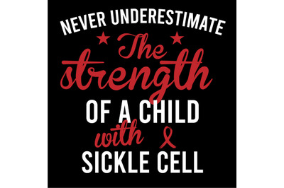 Never Underestimate The Strength Sickle Cell