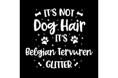 Its Not Dog Hair Its Belgian Tervuren Glitter