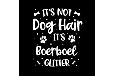 Its Not Dog Hair Its Boerboel Glitter