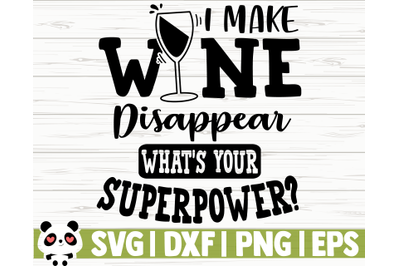 I Make Wine Disappear What&#039;s Your Superpower