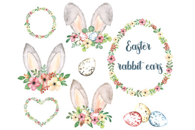 Watercolor Easter Bunny ears clipart. Easter eggs, floral wreaths.
