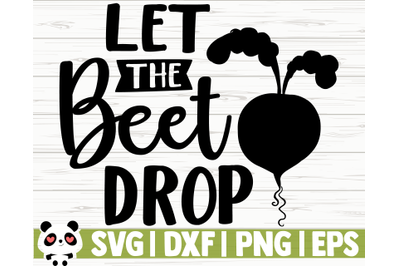 Let The Beet Drop