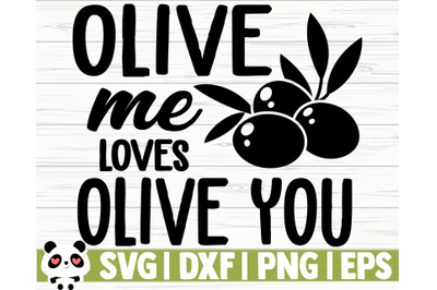 Olive Me Loves Olive You