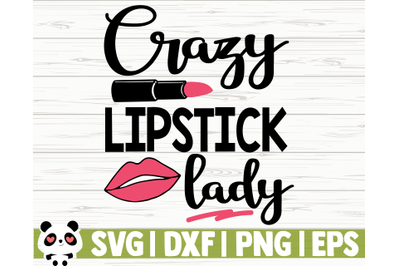 Crazy Lipstick Lady