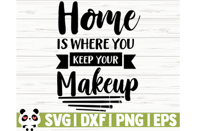 Home Is Where You Keep Your Makeup