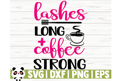 Lashes Long And Coffee Strong