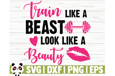 Train Like A Beast Look Like A Beauty