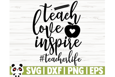 Teach Love Inspire #teacherlife