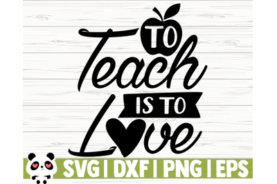 To Teach Is To Love