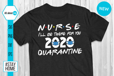 Nurse Quarantine Svg, Quarantine 2020 Svg