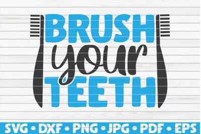 Brush your teeth SVG | Bathroom Humor