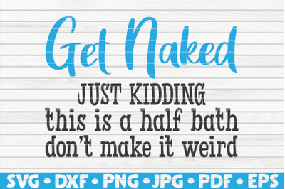 Get naked just kidding SVG | Bathroom Humor