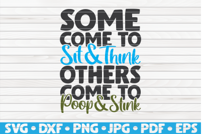 Some come to sit and think SVG | Bathroom Humor