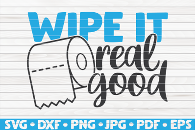 Wipe it real good SVG | Bathroom Humor