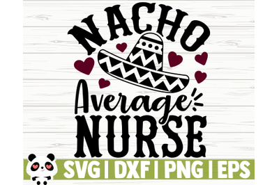 Nacho Average Nurse