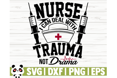 Nurse I Can Deal With Trauma Not Drama