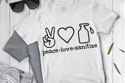 Peace Love Sanitize SVG&2C; Quarantine SVG&2C; Wash your Hands.