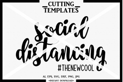 Social Distancing The New Cool, Silhouette, Cricut, Cameo, Iron on, SV