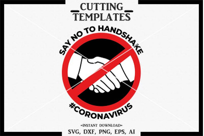 Say No To Handshake, Corona Virus, Silhouette, Cricut, Cameo, SVG, DXF