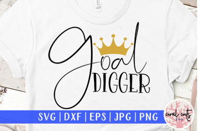 Goal digger - Women Empowerment SVG EPS DXF PNG