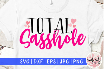 Total sasshole - Sassy Women SVG EPS DXF PNG