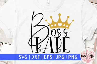 Boss babe - Women Empowerment SVG EPS DXF PNG
