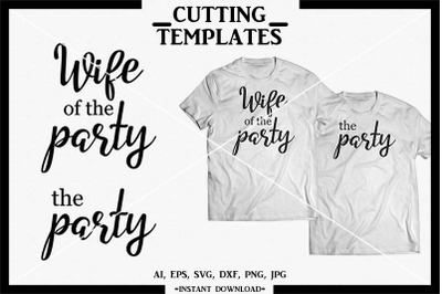 Wife Of The Party, The Party, Silhouette, Cameo, SVG, DXF