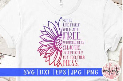 She is life itself - Women Empowerment SVG EPS DXF PNG