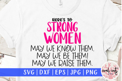 Hear to strong women - Women Empowerment SVG EPS DXF PNG